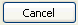 Cancel